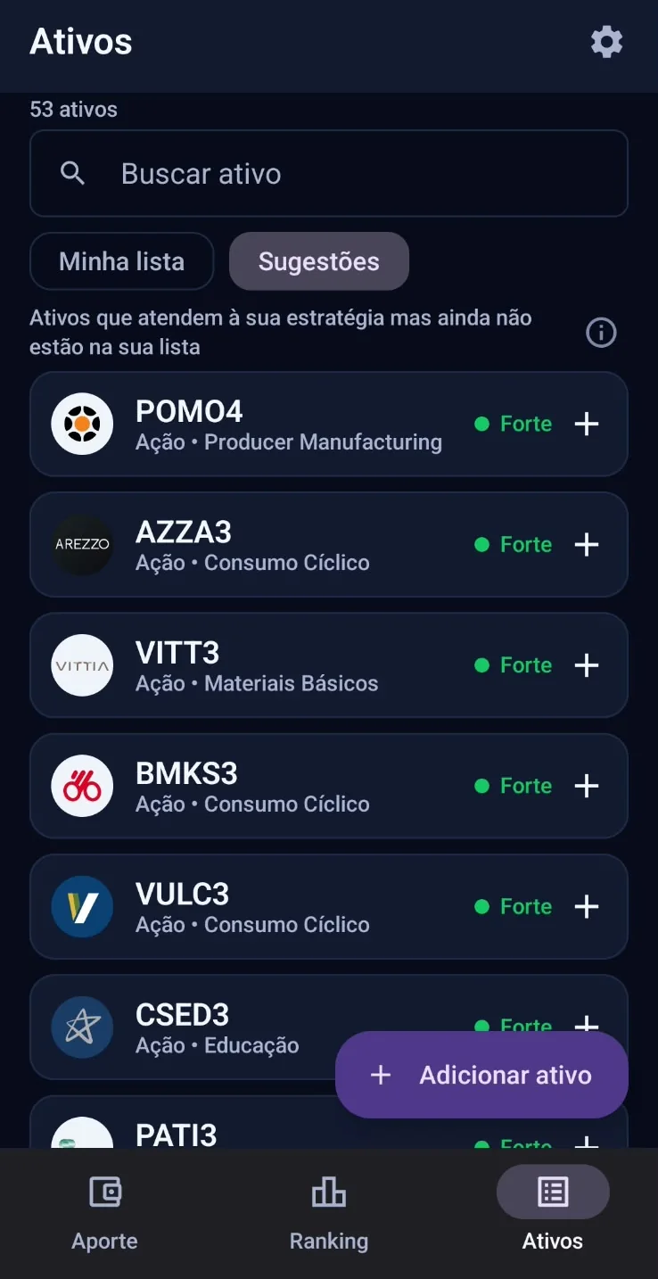 Tela real Ativos, aba Sugestões: ativos que atendem à sua estratégia mas ainda não estão na sua lista, cada um com o botão de adicionar.